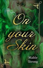 On your Skin (On your Skin-Kurzgeschichten Reihe 2) Cover des Buches On your Skin (On your Skin-Kurzgeschichten Reihe 2) (ISBN: B0CGY4K2YC)