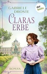 Claras Erbe: Roman: Ein Familiengeheimnisroman über eine dramatische Liebe zu Zeiten des Zweiten Weltkriegs Cover des Buches Claras Erbe: Roman: Ein Familiengeheimnisroman über eine dramatische Liebe zu Zeiten des Zweiten Weltkriegs (ISBN: B0CH1DB5FK)