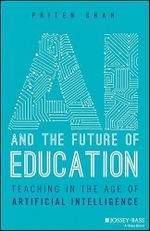 AI and the Future of Education: Teaching in the Age of Artificial Intelligence (English Edition) Cover des Buches AI and the Future of Education: Teaching in the Age of Artificial Intelligence (English Edition) (ISBN: B0CH1TG2G1)