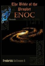 Die Henoch-Bibel: Die geheimen Manuskripte des Propheten Cover des Buches Die Henoch-Bibel: Die geheimen Manuskripte des Propheten (ISBN: B0CHK5JYC7)
