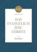 Das Evangelium Jesu Christi: Gottes Lösung für das Problem des Menschen Cover des Buches Das Evangelium Jesu Christi: Gottes Lösung für das Problem des Menschen (ISBN: B0CHW3YFH8)