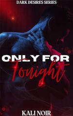 Only for Tonight (Dark Desires) (English Edition) Cover des Buches Only for Tonight (Dark Desires) (English Edition) (ISBN: B0CJ3F7XNL)