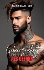 Gekennzeichnet Als Gefahr Cover des Buches Gekennzeichnet Als Gefahr (ISBN: B0CJ6B7ZKH)