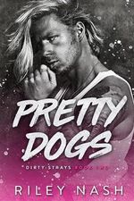 Pretty Dogs (Dirty Strays Book 2) (English Edition) Cover des Buches Pretty Dogs (Dirty Strays Book 2) (English Edition) (ISBN: B0CJD3YF7Y)