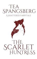 The Scarlet Huntress (Shattered Fairytales) (English Edition) Cover des Buches The Scarlet Huntress (Shattered Fairytales) (English Edition) (ISBN: B0CJFMST7H)