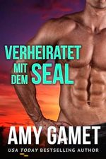 Verheiratet mit dem SEAL (Die HERO Force 4) Cover des Buches Verheiratet mit dem SEAL (Die HERO Force 4) (ISBN: B0CJHC11C4)