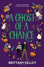 A Ghost Of A Chance (Happily Haunted Afters Book 2) (English Edition) Cover des Buches A Ghost Of A Chance (Happily Haunted Afters Book 2) (English Edition) (ISBN: B0CJMTVR5F)