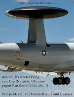Der Stellvertreterkrieg von USA (Nato/ Ukraine) gegen Russland: Perspektiven auf Deutschland und Europa Cover des Buches Der Stellvertreterkrieg von USA (Nato/ Ukraine) gegen Russland: Perspektiven auf Deutschland und Europa (ISBN: B0CJPV1D5G)