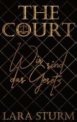The Court: Wir sind das Gesetz (Dark Romance, Reverse Harem) Cover des Buches The Court: Wir sind das Gesetz (Dark Romance, Reverse Harem) (ISBN: B0CJQKMZ7H)