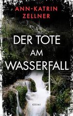 Der Tote am Wasserfall: Kurzkrimi Cover des Buches Der Tote am Wasserfall: Kurzkrimi (ISBN: B0CJYKF1C7)