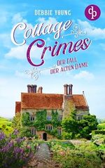 Cottage Crimes: Der Fall der alten Dame (Sophie Sayers ermittelt 5) Cover des Buches Cottage Crimes: Der Fall der alten Dame (Sophie Sayers ermittelt 5) (ISBN: B0CJYXPZ58)