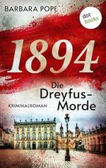 1894 – Die Dreyfus-Morde: Kriminalroman (Bernhard Martin ermittelt 2) Cover des Buches 1894 – Die Dreyfus-Morde: Kriminalroman (Bernhard Martin ermittelt 2) (ISBN: B0CK8H6XMR)