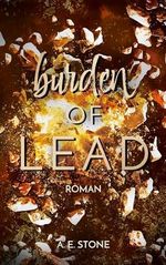 Burden of Lead: Die Bürde der Führung (Die Burden Reihe (Die Bürden Reihe) 1) Cover des Buches Burden of Lead: Die Bürde der Führung (Die Burden Reihe (Die Bürden Reihe) 1) (ISBN: B0CKHN65BB)