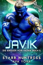 Javik: Kriegerbräute (Die Krieger von Vaznik 5) Cover des Buches Javik: Kriegerbräute (Die Krieger von Vaznik 5) (ISBN: B0CKL892T7)