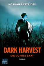 Dark Harvest: Die dunkle Saat | Das Buch zum Film von David Slade. Cover des Buches Dark Harvest: Die dunkle Saat | Das Buch zum Film von David Slade. (ISBN: B0CL12TK38)