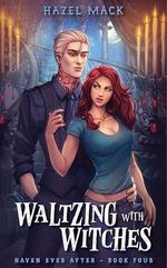 Waltzing With Witches: A Small-Town Vampire Romance (Haven Ever After Book 4) (English Edition) Cover des Buches Waltzing With Witches: A Small-Town Vampire Romance (Haven Ever After Book 4) (English Edition) (ISBN: B0CL815DHD)