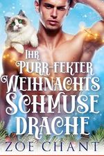Ihr purr-fekter Weihnachtsschmusedrache Cover des Buches Ihr purr-fekter Weihnachtsschmusedrache (ISBN: B0CLJ412Z1)