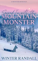Snowed In With The Mountain Monster: A Monster Romance (English Edition) Cover des Buches Snowed In With The Mountain Monster: A Monster Romance (English Edition) (ISBN: B0CLL1YJG4)