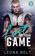 Lost in your Game: Ein Football Love Roman Cover des Buches Lost in your Game: Ein Football Love Roman (ISBN: B0CLL36SNY)