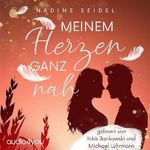 Meinem Herzen ganz nah Cover des Buches Meinem Herzen ganz nah (ISBN: B0CLV7HPPR)