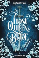 The Frost Queen's Blade (The Iceblood Duet) (English Edition) Cover des Buches The Frost Queen's Blade (The Iceblood Duet) (English Edition) (ISBN: B0CLX1YW5V)