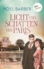 Licht und Schatten von Paris: Roman – Schicksalsjahre 1 | Liebe und Schicksal im Paris der 20er-Jahre Cover des Buches Licht und Schatten von Paris: Roman – Schicksalsjahre 1 | Liebe und Schicksal im Paris der 20er-Jahre (ISBN: B0CM6WRJ73)