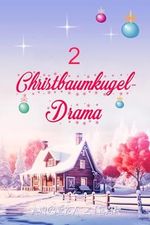 Christbaumkugeldrama 2: Liebeschaos (Winter-Stories) Cover des Buches Christbaumkugeldrama 2: Liebeschaos (Winter-Stories) (ISBN: B0CM8SHSRP)