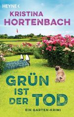 Grün ist der Tod: Ein Garten-Krimi (Ein Fall für Rosa Reich 2) Cover des Buches Grün ist der Tod: Ein Garten-Krimi (Ein Fall für Rosa Reich 2) (ISBN: B0CMJ8T5V9)