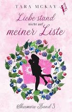 Liebe stand nicht auf meiner Liste: Sheemore Band 3 Cover des Buches Liebe stand nicht auf meiner Liste: Sheemore Band 3 (ISBN: B0CMNLGQCL)