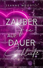 Zauberfee auf Dauerschleife Cover des Buches Zauberfee auf Dauerschleife (ISBN: B0CN4YCWXX)