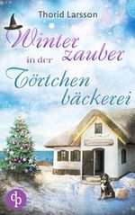 Winterzauber in der Törtchenbäckerei Cover des Buches Winterzauber in der Törtchenbäckerei (ISBN: B0CNGSFWBK)