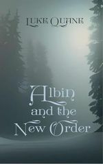 Albin and the New Order (The Caraotha Chronicles Book 2) (English Edition) Cover des Buches Albin and the New Order (The Caraotha Chronicles Book 2) (English Edition) (ISBN: B0CNNWL2G9)