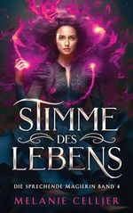Stimme des Lebens (Die Sprechende Magierin 4) Cover des Buches Stimme des Lebens (Die Sprechende Magierin 4) (ISBN: B0CNYGKBF9)