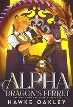 Alpha Dragon's Ferret (The Dragonfate Games Book 4) (English Edition) Cover des Buches Alpha Dragon's Ferret (The Dragonfate Games Book 4) (English Edition) (ISBN: B0CP32ZWWQ)