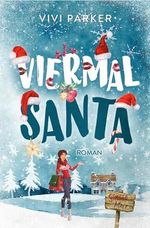 Viermal Santa: Eine weihnachtliche Why-Choose-Romance Cover des Buches Viermal Santa: Eine weihnachtliche Why-Choose-Romance (ISBN: B0CP3SXSNJ)