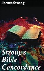 Strong's Bible Concordance: Including Holy Bible - King James Edition (English Edition) Cover des Buches Strong's Bible Concordance: Including Holy Bible - King James Edition (English Edition) (ISBN: B0CP48T84L)