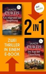 »Am Abgrund der Vergeltung« und »Im Sog der Täuschung«: Zwei Australien-Thriller in einem eBook | Spannung und große Gefühle in Australien Cover des Buches »Am Abgrund der Vergeltung« und »Im Sog der Täuschung«: Zwei Australien-Thriller in einem eBook | Spannung und große Gefühle in Australien (ISBN: B0CP7XQCC3)
