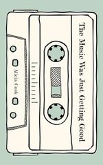 The Music Was Just Getting Good (English Edition) Cover des Buches The Music Was Just Getting Good (English Edition) (ISBN: B0CP8XNP95)