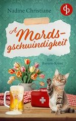 A Mordsgschwindigkeit: Ein Bayern-Krimi Cover des Buches A Mordsgschwindigkeit: Ein Bayern-Krimi (ISBN: B0CP9WHVD2)