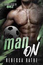 Man On: A Forbidden MM Sports Romance (Forbidden Goals) (English Edition) Cover des Buches Man On: A Forbidden MM Sports Romance (Forbidden Goals) (English Edition) (ISBN: B0CPQSD8L4)
