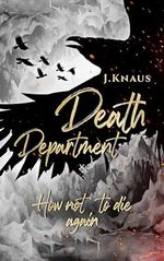Death Department: How not to die again Cover des Buches Death Department: How not to die again (ISBN: B0CPRXVHF7)