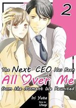 The Next CEO Has Been All Over Me from the Moment We Reunited Vol.2 (English Edition) Cover des Buches The Next CEO Has Been All Over Me from the Moment We Reunited Vol.2 (English Edition) (ISBN: B0CPSPQWB6)