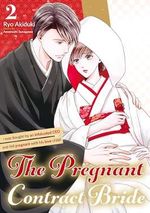 The Pregnant Contract Bride: I was bought by an infatuated CEO and fell pregnant with his love child! Vol.2 (English Edition) Cover des Buches The Pregnant Contract Bride: I was bought by an infatuated CEO and fell pregnant with his love child! Vol.2 (English Edition) (ISBN: B0CPSPW9BY)