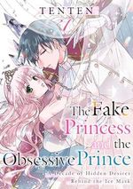 The Fake Princess and the Obsessive Prince: A Decade of Hidden Desires Behind the Ice Mask Vol.1(Romance Manga) (English Edition) Cover des Buches The Fake Princess and the Obsessive Prince: A Decade of Hidden Desires Behind the Ice Mask Vol.1(Romance Manga) (English Edition) (ISBN: B0CPSR9NNB)