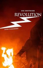 Die Deutsche Revolution Cover des Buches Die Deutsche Revolution (ISBN: B0CPW7GK24)