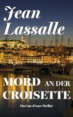 Mord an der Croisette: Ein Cote d'Azur-Thriller Cover des Buches Mord an der Croisette: Ein Cote d'Azur-Thriller (ISBN: B0CQDNM3G2)