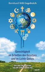 Gerechtigkeit im Schatten des Gesetzes und im Lichte Gottes: Gott liebt alle Menschen und alle schließt keinen aus Cover des Buches Gerechtigkeit im Schatten des Gesetzes und im Lichte Gottes: Gott liebt alle Menschen und alle schließt keinen aus (ISBN: B0CQLTY3PR)