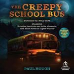 The Creepy School Bus Cover des Buches The Creepy School Bus (ISBN: B0CQPL4ZWV)