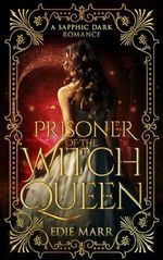 Prisoner of the Witch Queen: A sapphic dark fantasy romance (Wildwood) (English Edition) Cover des Buches Prisoner of the Witch Queen: A sapphic dark fantasy romance (Wildwood) (English Edition) (ISBN: B0CRDWS7KW)
