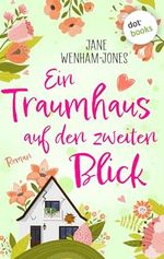 Ein Traumhaus auf den zweiten Blick: Roman Cover des Buches Ein Traumhaus auf den zweiten Blick: Roman (ISBN: B0CRHD1LBX)
